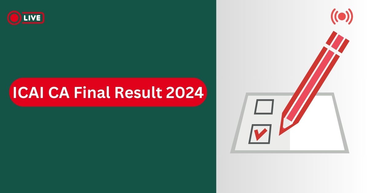 ICAI CA Final Result 2024 LIVE Updates: Announcement Time Confirmed